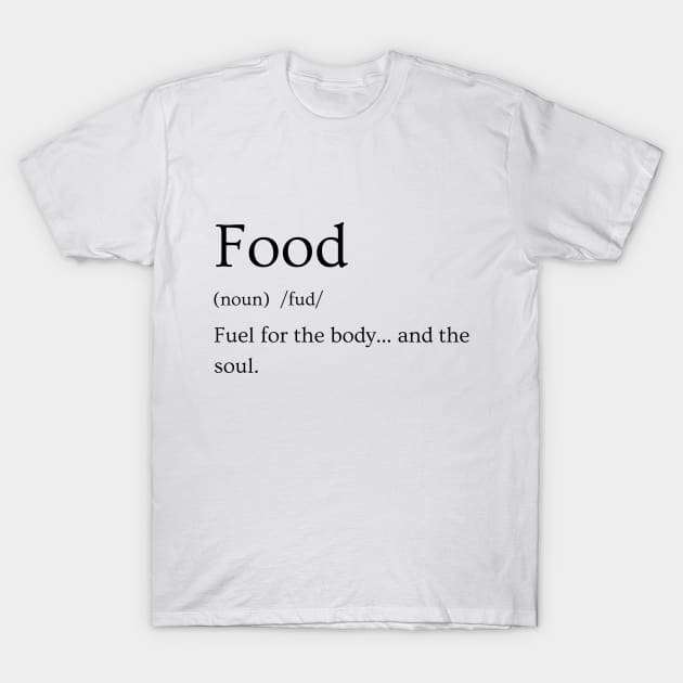 Food Funny Definition T-Shirt by Zenflow